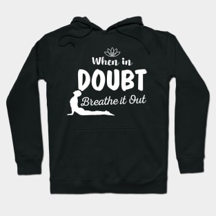 Aesthetic When In Doubt Breathe It Out Meditation Yoga Hoodie